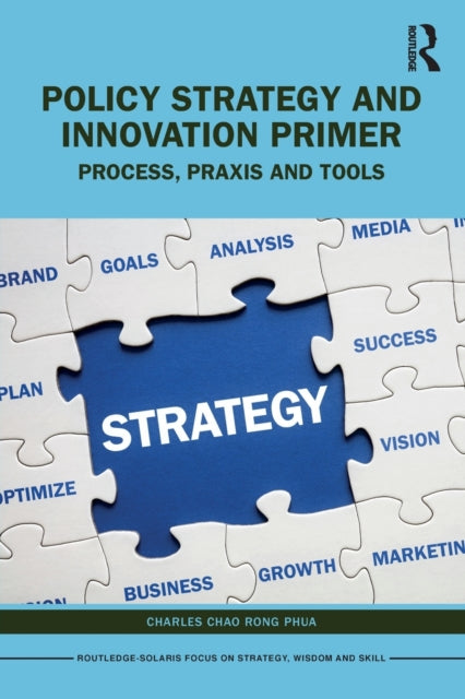 Book cover of: Policy Strategy and Innovation Primer. By: Charles Chao Rong Phua