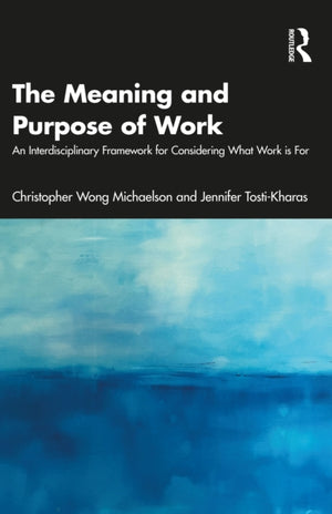 The Meaning and Purpose of Work