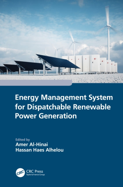 Book cover of: Energy Management System for Dispatchable Renewable Power Generation. By: Amer Al-Hinai
