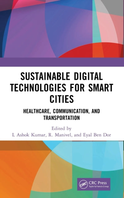 Book cover of: Sustainable Digital Technologies for Smart Cities. By: L. Ashok Kumar