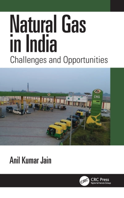 Book cover of: Natural Gas in India. By: Anil Kumar Jain