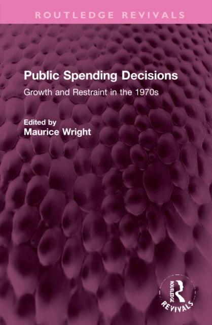 Book cover of: Public Spending Decisions. By: Maurice Wright