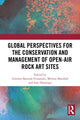 Book cover of: Global Perspectives for the Conservation and Management of Open-Air Rock Art Sites. By: António Pedro Batarda Fernandes