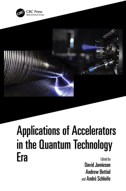 Book cover of: Applications of Accelerators in the Quantum Technology Era. By: David Jamieson