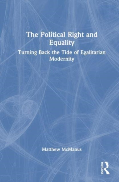 Book cover of: Political Right and Equality. By: Matthew McManus