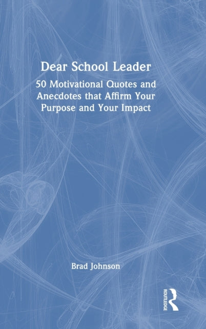 Book cover of: Dear School Leader. By: Brad Johnson