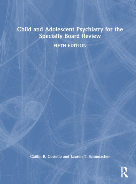 Book cover of: Child and Adolescent Psychiatry for the Specialty Board Review. By: Caitlin Costello