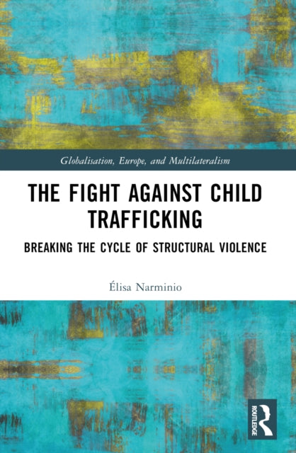 Book cover of: Fight Against Child Trafficking. By: Élisa Narminio