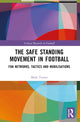 Book cover of: Safe Standing Movement in Football. By: Mark Turner