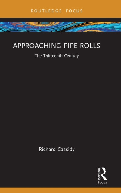 Book cover of: Approaching Pipe Rolls. By: Richard Cassidy