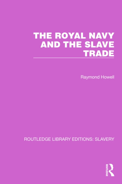 Book cover of: Royal Navy and the Slave Trade. By: Raymond C. Howell