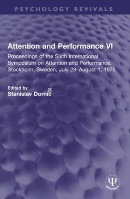 Book cover of: Attention and Performance VI. By: Stanislav Dornic̆