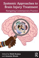 Book cover of: Systemic Approaches to Brain Injury Treatment. By: Ndidi Boakye