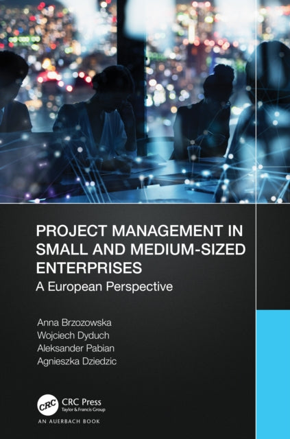 Book cover of: Project Management in Small and Medium-Sized Enterprises. By: Anna Brzozowska