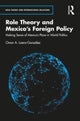 Book cover of: Role Theory and Mexico's Foreign Policy. By: Omar A. Loera-González