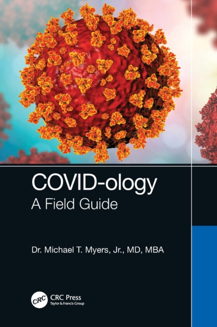 Book cover of: COVID-ology. By: Michael T. Myers Jr