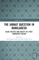 Book cover of: Jamaat Question in Bangladesh. By: Syed Serajul Islam