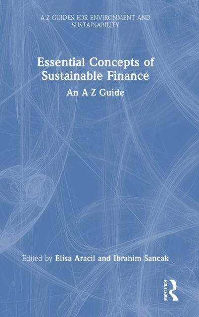 Book cover of: Essential Concepts of Sustainable Finance. By: Elisa Aracil