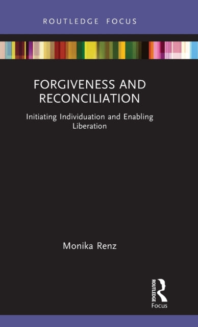 Book cover of: Forgiveness and Reconciliation. By: Monika Renz
