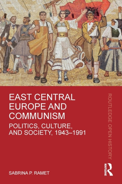 Book cover of: East Central Europe and Communism. By: Sabrina P. Ramet