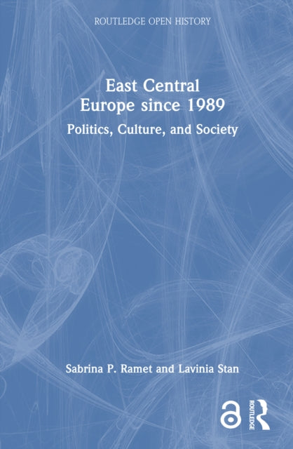 Book cover of: East Central Europe since 1989. By: Sabrina P. Ramet