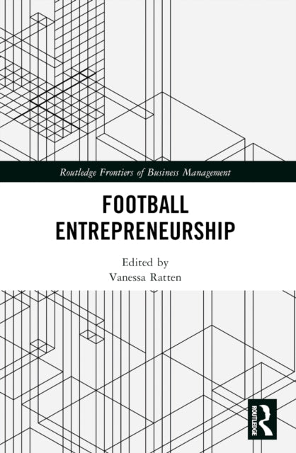 Book cover of: Football Entrepreneurship. By: Vanessa Ratten