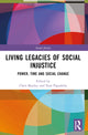 Book cover of: Living Legacies of Social Injustice