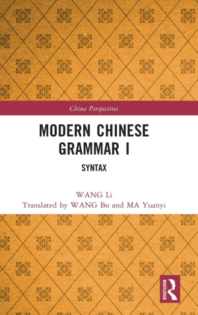 Book cover of: Modern Chinese Grammar I. By: Li Wang