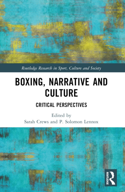 Book cover of: Boxing, Narrative and Culture. By: Sarah Crews