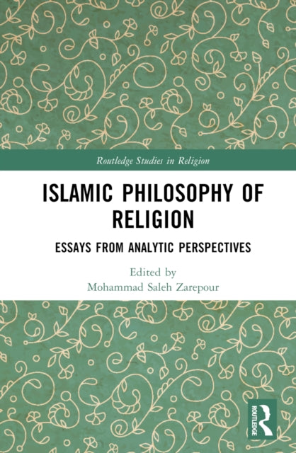 Book cover of: Islamic Philosophy of Religion. By: Mohammad Saleh Zarepour