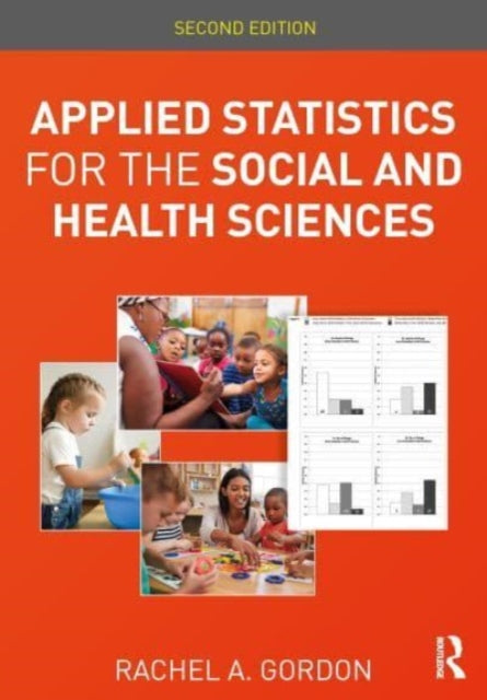 Book cover of: Applied Statistics for the Social and Health Sciences. By: Rachel A. Gordon