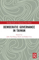 Book cover of: Democratic Governance in Taiwan. By: John Fuh-Sheng Hseih