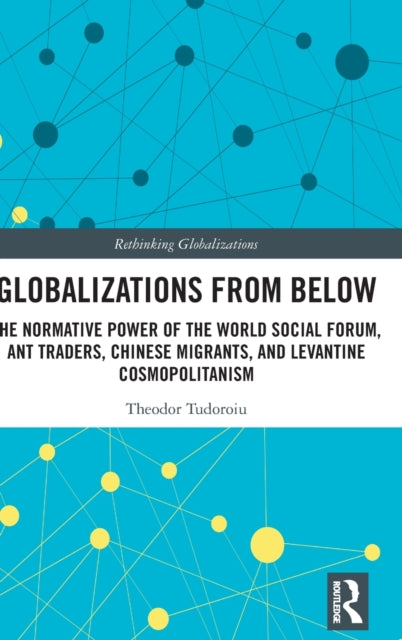 Book cover of: Globalizations from Below. By: Theodor Tudoroiu