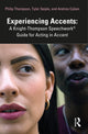 Book cover of: Experiencing Accents: A Knight-Thompson Speechwork® Guide for Acting in Accent. By: Philip Thompson