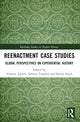 Book cover of: Reenactment Case Studies. By: Vanessa Agnew