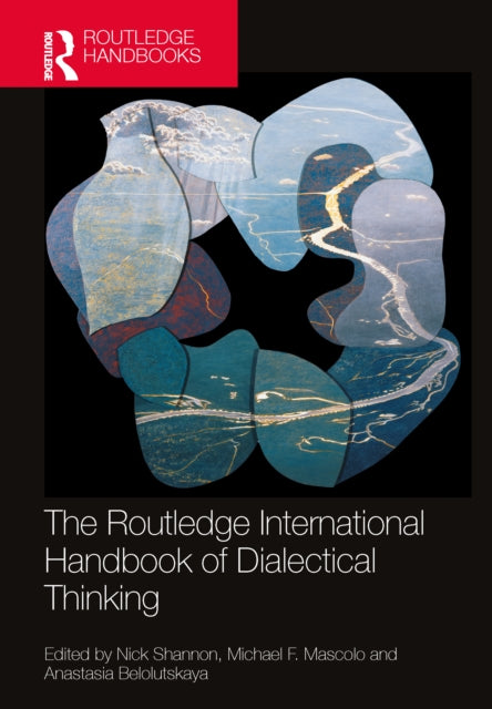 Book cover of: Routledge International Handbook of Dialectical Thinking