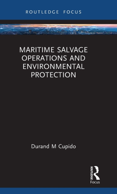 Book cover of: Maritime Salvage Operations and Environmental Protection. By: Durand Cupido