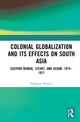Book cover of: Colonial Globalization and its Effects on South Asia. By: Asaphaka Hosena