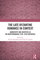 Book cover of: Late Byzantine Romance in Context