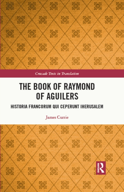 Book cover of: Book of Raymond of Aguilers. By: James Currie