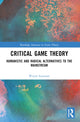 Book cover of: Critical Game Theory. By: Wayne Nordness Eastman