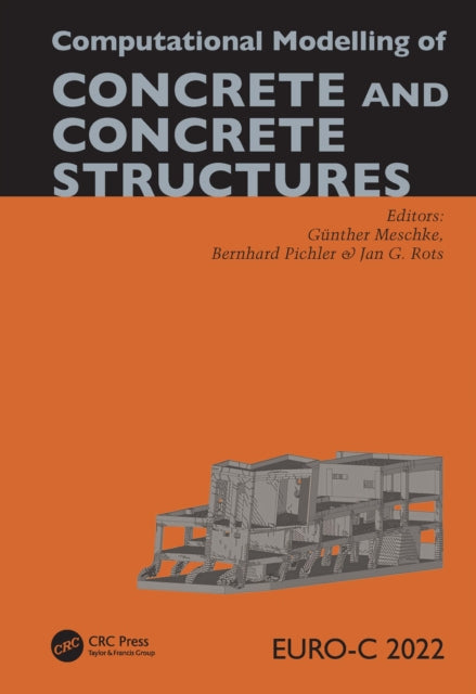 Book cover of: Computational Modelling of Concrete and Concrete Structures. By: Günther Meschke