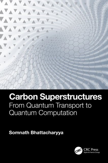 Book cover of: Carbon Superstructures. By: Somnath Bhattacharyya