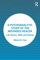 Book cover of: Psychoanalytic Study of the Wounded Healer. By: Rhona M. Fear