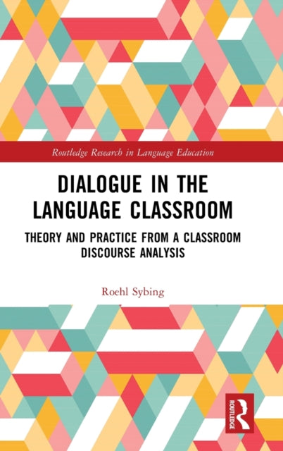 Book cover of: Dialogue in the Language Classroom. By: Roehl Sybing