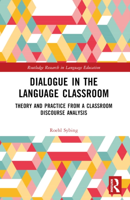 Book cover of: Dialogue in the Language Classroom. By: Roehl Sybing