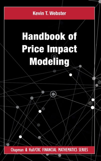Book cover of: Handbook of Price Impact Modeling. By: Kevin Thomas Webster