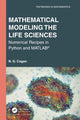 Book cover of: Mathematical Modeling the Life Sciences. By: N. G. Cogan