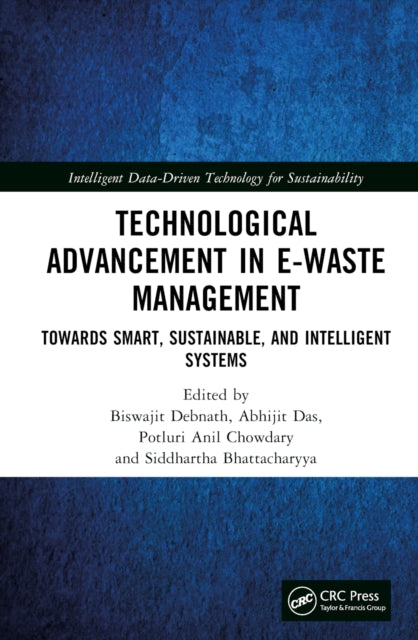 Book cover of: Technological Advancement in E-waste Management. By: Biswajit Debnath