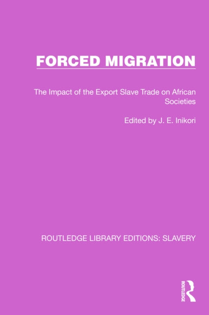 Book cover of: Forced Migration. By: Joseph E. Inikori
